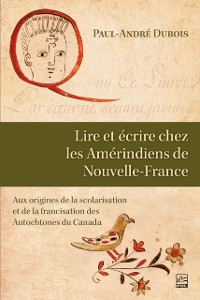 Cover Lire et écrire chez les Amérindiens de Nouvelle-France