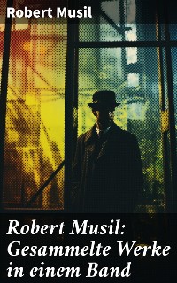 Cover Robert Musil: Gesammelte Werke in einem Band