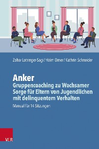 Cover Anker – Gruppencoaching zu Wachsamer Sorge für Eltern von Jugendlichen mit delinquentem Verhalten