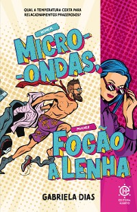 Cover Homem Micro-ondas, Mulher fogão a lenha