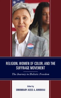 Cover Religion, Women of Color, and the Suffrage Movement