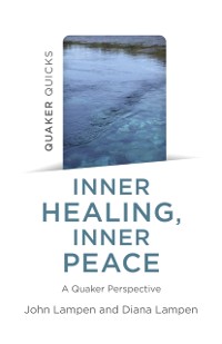 Cover Quaker Quicks - Inner Healing, Inner Peace