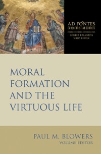 Cover Moral Formation and the Virtuous Life