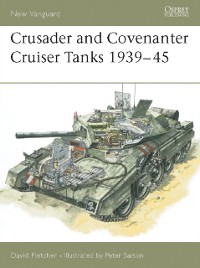 Cover Crusader and Covenanter Cruiser Tanks 1939 45