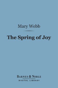 Cover The Spring of Joy: (Barnes & Noble Digital Library)