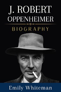 Cover J. Robert Oppenheimer Biography