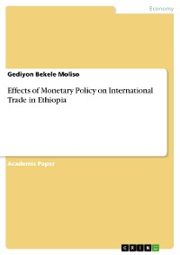 Cover Effects of Monetary Policy on International Trade in Ethiopia