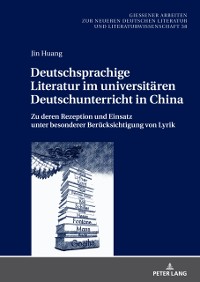 Cover Deutschsprachige Literatur im universitaeren Deutschunterricht in China