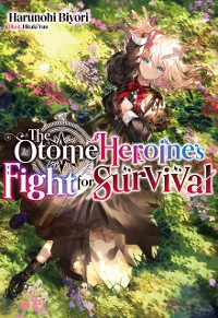 Cover The Otome Heroine's Fight for Survival: Volume 1