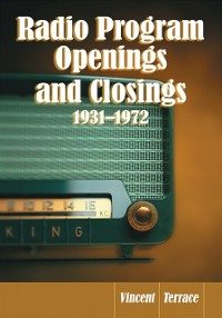 Cover Radio Program Openings and Closings, 1931-1972