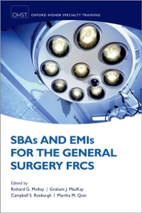 Cover SBAs and EMIs for the General Surgery FRCS