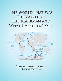 Cover The World that was the World of the Blackman and what Happened to it