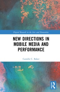 Cover New Directions in Mobile Media and Performance