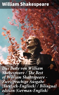 Cover Das Beste von William Shakespeare / The Best of William Shakespeare - Zweisprachige Ausgabe (Deutsch-Englisch) / Bilingual edition (German-English)
