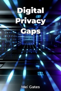 Cover Digital Privacy Gaps