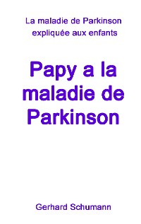 Cover Papy a la maladie de Parkinson