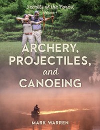 Cover Archery, Projectiles, and Canoeing