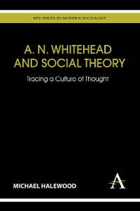 Cover A. N. Whitehead and Social Theory