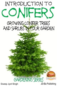 Cover Introduction to Conifers: Growing Conifer Trees and Shrubs in Your Garden