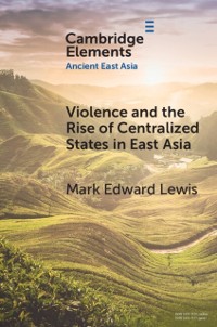 Cover Violence and the Rise of Centralized States in East Asia