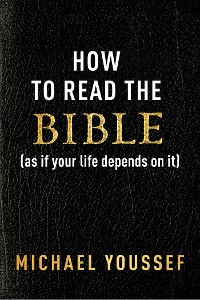 Cover How to Read the Bible (as If Your Life Depends on It)