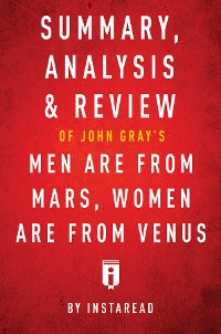 Cover Summary, Analysis & Review of John Gray's Men Are from Mars, Women Are from Venus by Instaread