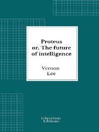 Cover Proteus : or, The future of intelligence