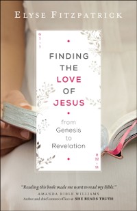 Cover Finding the Love of Jesus from Genesis to Revelation