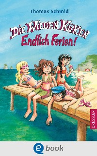 Cover Die Wilden Küken 3. Endlich Ferien!