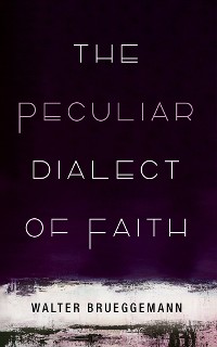Cover The Peculiar Dialect of Faith