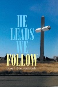Cover He Leads . . . We Follow