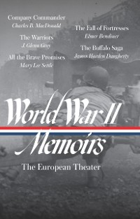 Cover World War II Memoirs: The European Theater (LOA #385)