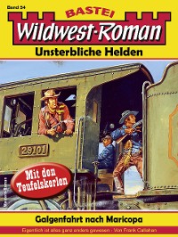 Cover Wildwest-Roman – Unsterbliche Helden 54