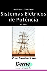 Cover Fundamentos E Aplicações Dos  Sistemas Elétricos De Potência Parte Xiii