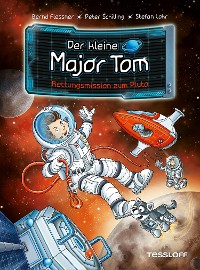Cover Der kleine Major Tom. Band 17. Rettungsmission zum Pluto