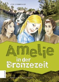 Cover Amelie in der Bronzezeit