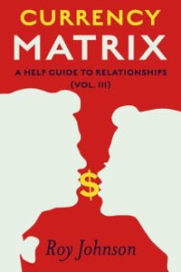 Cover Currency Matrix - A Help Guide to Relationships