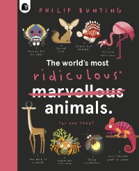 Cover The World's Most Ridiculous Animals : Volume 2