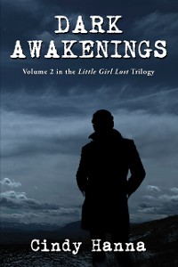 Cover Dark Awakenings: Volume 2 of the Little Girl Lost Trilogy