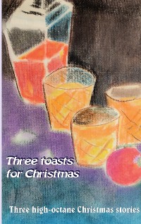 Cover Three toasts for Christmas