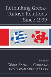 Cover Rethinking Greek-Turkish Relations Since 1999
