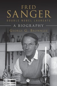 Cover Fred Sanger - Double Nobel Laureate