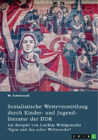 Cover Sozialistische Wertevermittlung durch Kinder- und Jugendliteratur der DDR