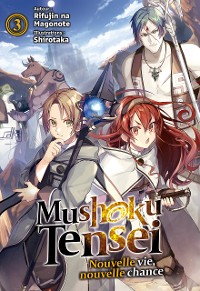 Cover Mushoku Tensei : Nouvelle vie, nouvelle chance (Francais Light Novel) : Tome 3