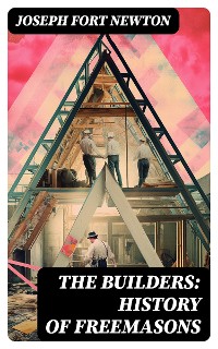 Cover The Builders: History of Freemasons