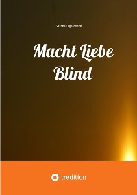 Cover Macht Liebe Blind