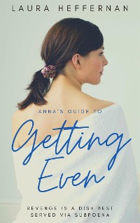 Cover Anna's Guide to Getting Even
