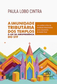 Cover A Imunidade Tributária dos Templos à Luz da Jurisprudência do STF