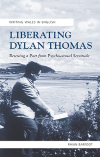 Cover Liberating Dylan Thomas