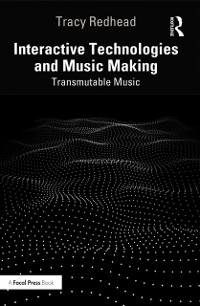 Cover Interactive Technologies and Music Making